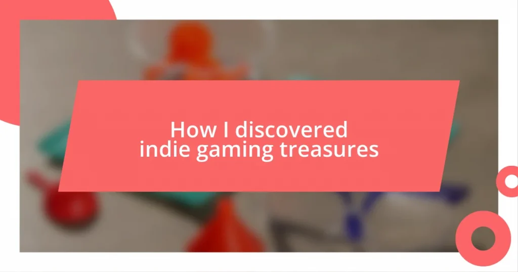 How I discovered indie gaming treasures