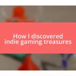 How I discovered indie gaming treasures