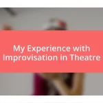 My Experience with Improvisation in Theatre