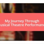 My Journey Through Musical Theatre Performance