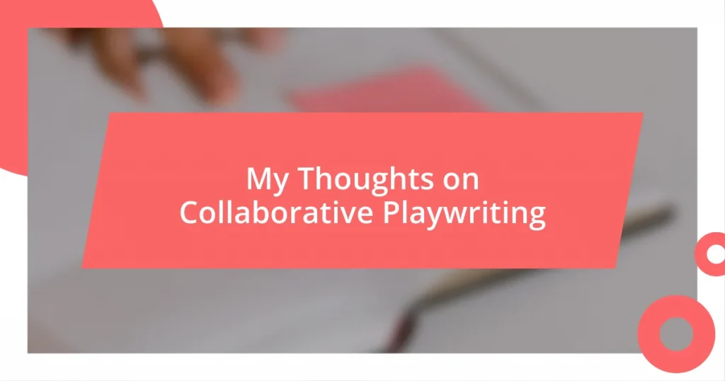 My Thoughts on Collaborative Playwriting