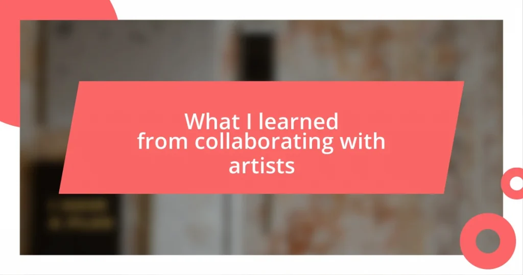 What I learned from collaborating with artists