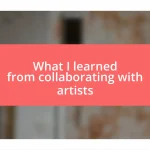 What I learned from collaborating with artists