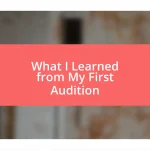 What I Learned from My First Audition