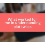 What worked for me in understanding plot twists